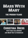 Mass with Mary (eBook): The Prison Years